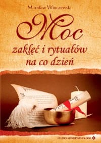 Moc zaklęć i rytuałów na co dzień - Okładka książki