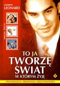 To ja tworzę świat w którym żyję - Okładka książki