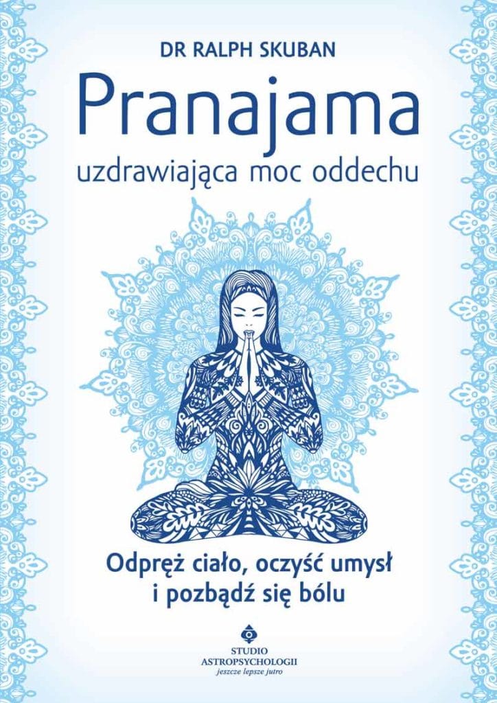 Pranajama uzdrawiająca moc oddechu Ralph Skuban