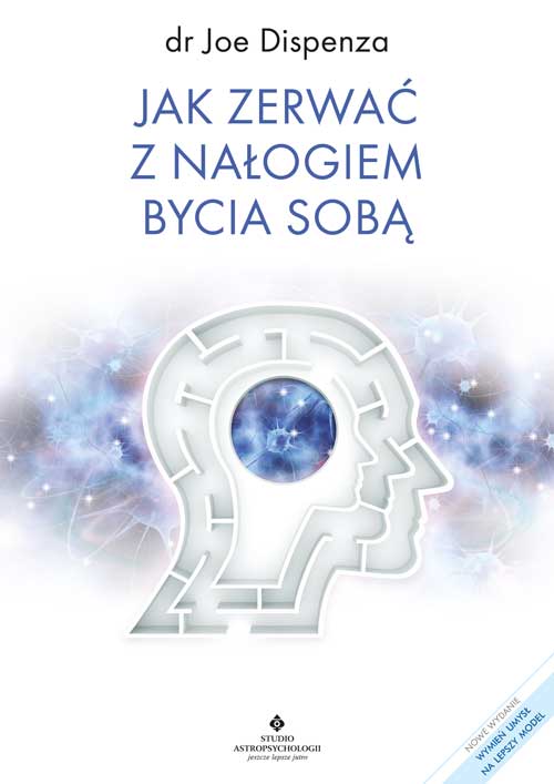 Jak zerwać z nałogiem bycia sobą - Okładka książki