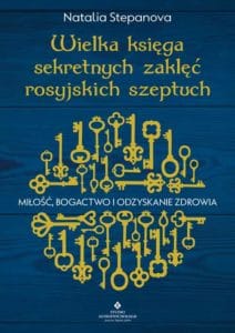 Wielka ksiega sekretnych zaklec rosyjskic szeptuch Natalia Stepanova