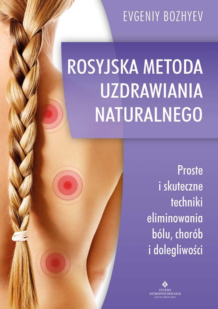 Rosyjska metoda uzdrawiania Evgienij Bozjev