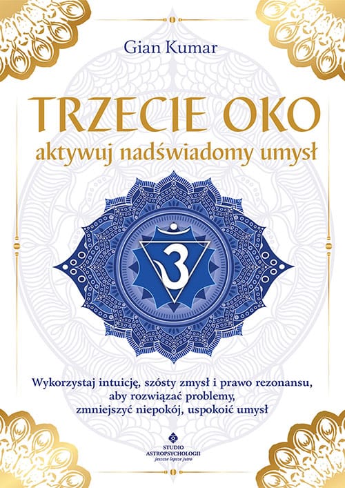Trzecie oko aktywuj nadswiadomy umysl Gian Kumar