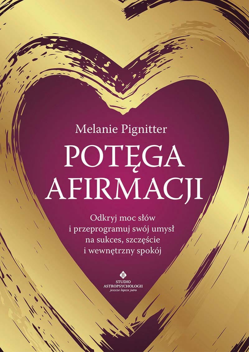 Potega afirmacji Melanie Pignitter